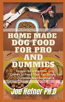 Home Made Dog Food for Pro and Dummies