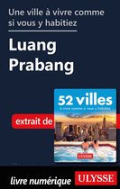 Une ville à vivre comme si vous y habitiez - Luang Prabang