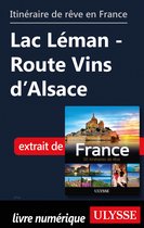 Guide de voyage - Itinéraire de rêve en France - Lac Léman-Route Vins d'Alsace