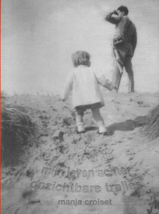 Boek cover Mijn leven achter onzichtbare tralies van Manja Croiset (Paperback)