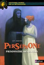 Histoires noires de la mythologie - persephone, prisonniere des enfers