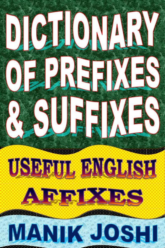 English Word Power 5 - Dictionary of Prefixes and Suffixes: Useful English Affixes