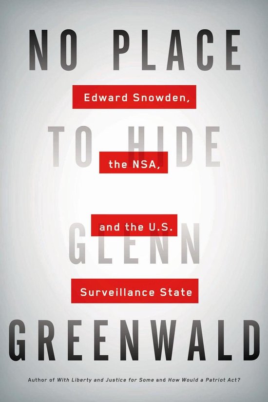 Couverture du livre 'No Place to Hide' avec le texte 'NO PLACE TO HIDE', 'Edward Snowden, the NSA, and the U.S. Surveillance State' et le nom 'GLENN GREENWALD'.