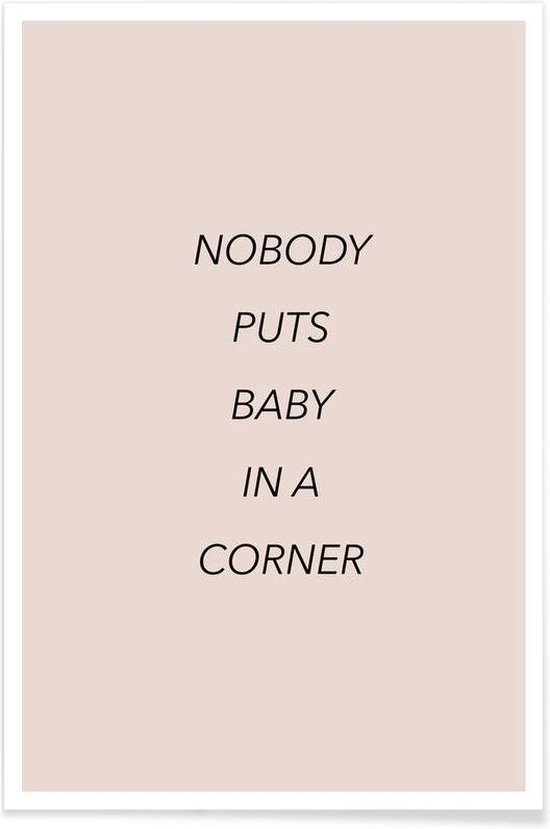 JUNIQE - Poster Nobody Puts Baby in a Corner -40x60 /Roze & Zwart