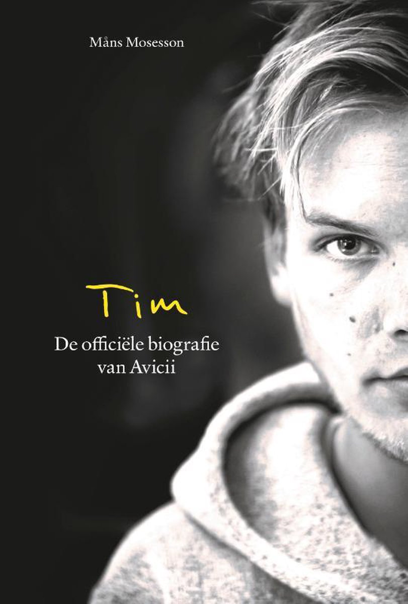 Tim - De officiële biografie van Avicii - Mans Mosesson
