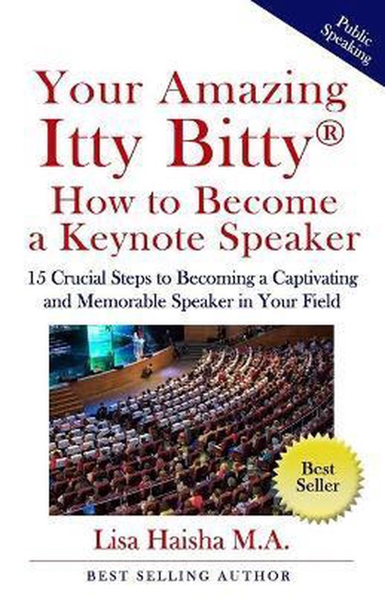 Your Amazing Itty Bitty How To Become A Keynote Speaker: 15  ... - cover
