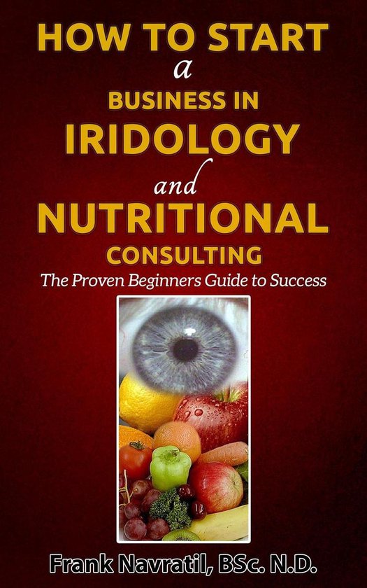 How to Start a Business in Iridology and Nutritional Consult ... - cover