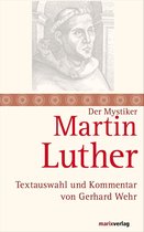 Die Mystiker-Reihe - Martin Luther