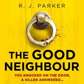 The Good Neighbour: An absolutely gripping 2021 crime thriller perfect for fans of The Perfect Couple
