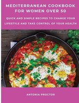 Mediterranean Cookbook for Women Over 50