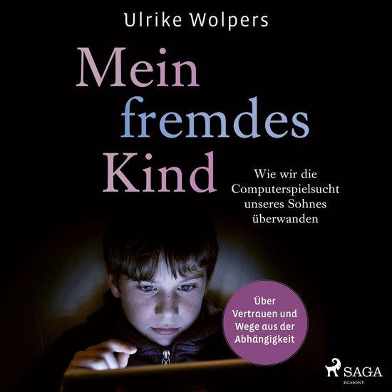 Mein fremdes Kind: Wie wir die Computerspielsucht unseres So ... - cover