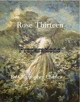 Rose Chronicles 13 - Rose Thirteen