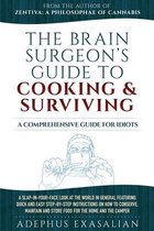 The Brain Surgeon's Guide to Cooking and Surviving