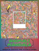 Libro da colorare per adulti - Disenos de animales para aliviar el estres - Animali Mandala