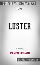 Luster: A Novel by Raven Leilani: Conversation Starters