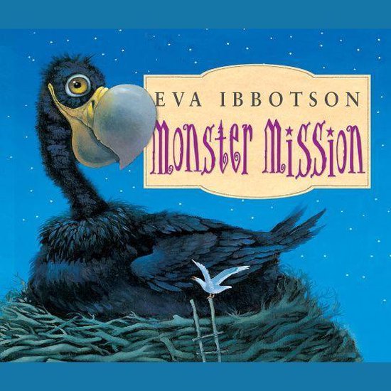Boekomslag van 'Monster Mission' door Eva Ibbotson. Een grote, zwarte vogel zit in een nest onder een sterrenhemel.
