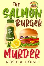 A Burger Bar Mystery 5 - The Salmon Burger Murder