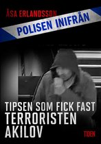 Polisen inifrån 5 - Tipsen som fick fast terroristen Akilov