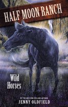 Horses of Half Moon Ranch 1 - Wild Horses