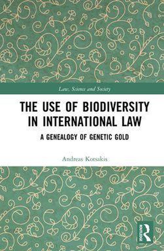 Law, Science and Society - The Use of Biodiversity in Intern ... - cover