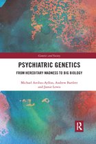 Genetics and Society- Psychiatric Genetics