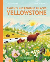 Earth's Incredible Places- Yellowstone