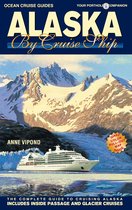 ALASKA BY CRUISE SHIP - 10th Edition