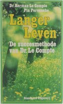 Langer leven : de succesmethode van Dr. Le Compte