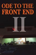 Ode to the Front End Vol. 2