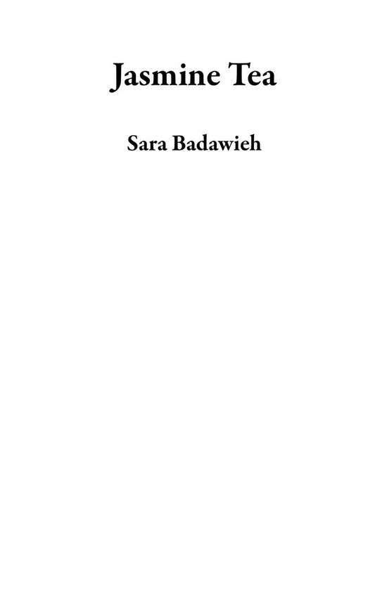 Jasmine Tea (ebook), Sara Badawieh 9798215927557 Boeken