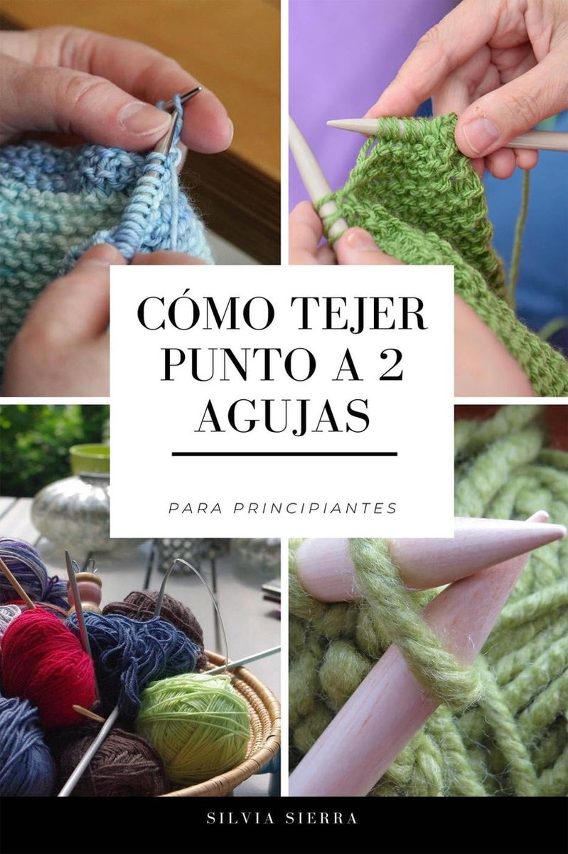 2 libros en 1: Crochet y punto a 2 agujas para principiantes eBook by  Silvia Sierra - EPUB Book