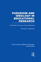 Paradigm and Ideology in Educational Research