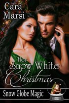 Snow Globe Magic 1 - Her Snow White Christmas (Snow Globe Magic Book 1)
