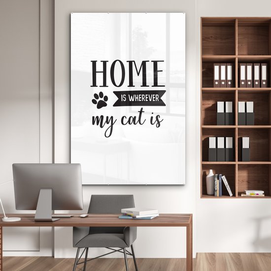 MuchoWow® Peinture sur verre 120x180 cm - Peinture sur verre - Citations - La Home est partout où est mon chat - Chats - Photo sur verre acrylique - Peintures