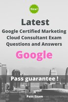 Latest Google Certified Marketing Cloud Consultant Exam Questions and Answers