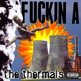 Thermals - Fuckin A (CD)