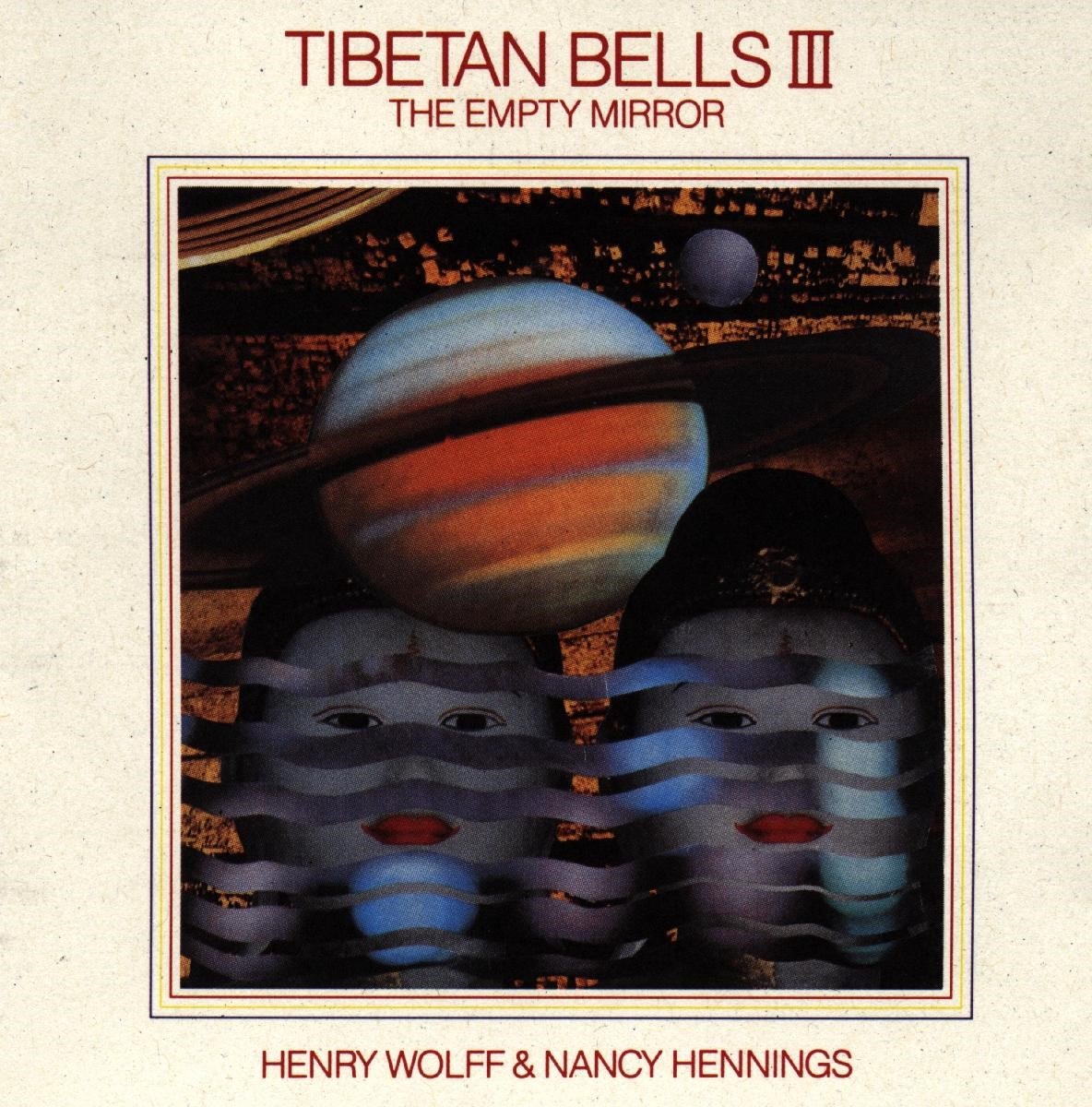 Henry Wolff & Nancy Hennings - Tibetan Bells III (The Empty Mirror) (CD)
