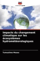 Impacts du changement climatique sur les ecosystemes hydrometeorologiques