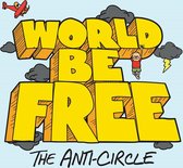 World Be Free - Anti-Circle (CD)