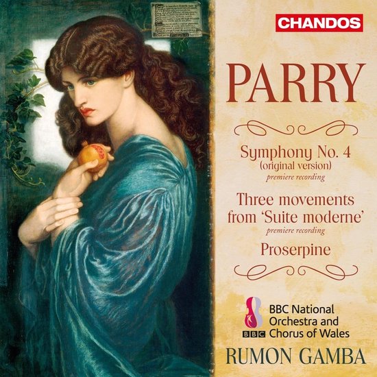 BBC National Orchestra Of Wales And BBC National Chorus Of Wales, Rumon Gamba - Parry: Symphony No.4 | Three Movements from 'Suite moderne' | Proderpine (CD)