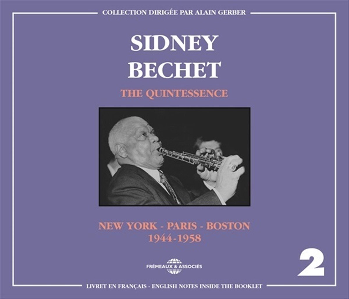 Sidney Bechet - The Quintessence / New York - Paris - Boston (1944-1958) (2 CD)