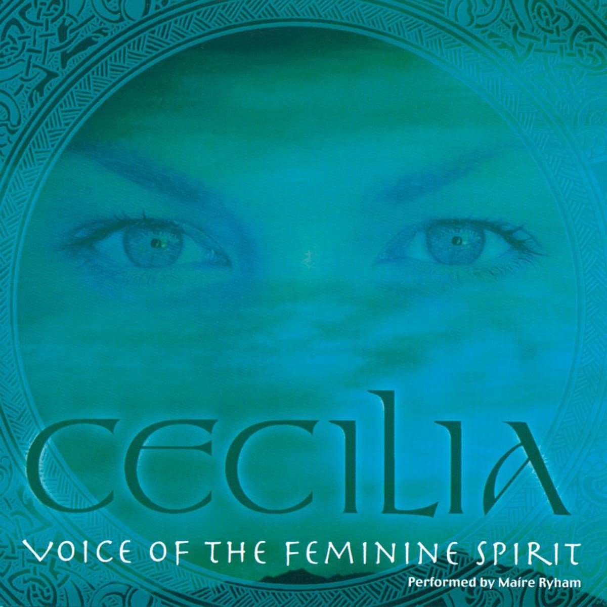 Maire Ryham - Cecilia · Voice Of The Feminine Spirit (CD)