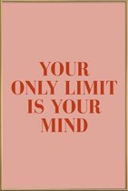 JUNIQE - Poster met kunststof lijst Your Only Limit -40x60 /Roze