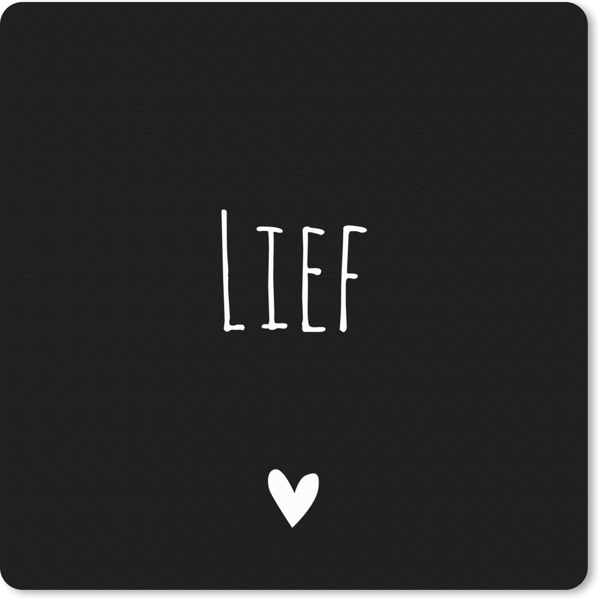 Muismat 30x30 cm - Mousepad Spreuken - Lief - Quotes - Muismatten