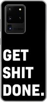 Coque Samsung Galaxy S20 Ultra - Citations - Énonciations - Get shit done - Coque de téléphone en Siliconen