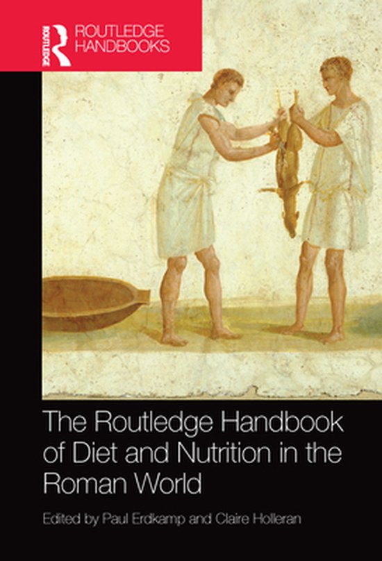 The Routledge Handbook of Diet and Nutrition in the Roman Wo ... - cover