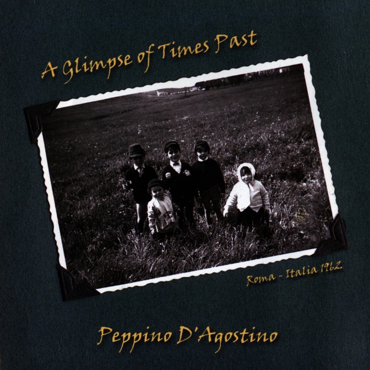 Peppino D'Agostino - A Glimpse Of Times Past (CD)
