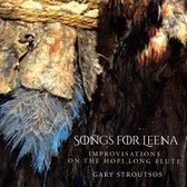 Gary Stroutsos - Songs For Leena. Improvisations On The Hopi Long F (CD)