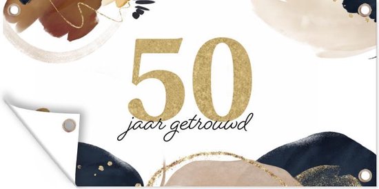 Schuttingposter Trouwen - Spreuken - Quotes - Goud - 50 jaar getrouwd