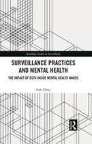 Routledge Studies in Surveillance - Surveillance Practices and Mental Health